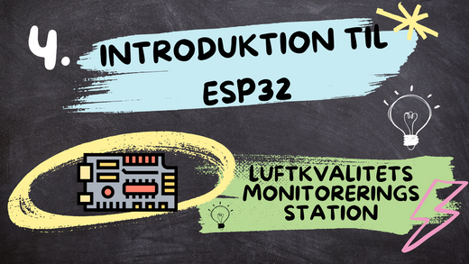 Image of Introduktion til ESP32  - Serie om Luftkvalitets monitoreringsstation, Afsnit 4